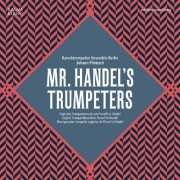 Barocktrompeten Ensemble Berlin, Johann Plietzsch - Mr. Handel's Trumpeters (2015) [Hi-Res]