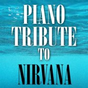 Piano Tribute Players - Piano Tribute To Nirvana: Nevermind (2011)