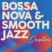 VA - Bossa Nova & Smooth Jazz Sensation (2020)