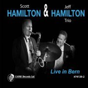 Scott Hamilton, Jeff Hamilton Trio - Hamilton & Hamilton Live in Bern (Live) (2015)