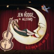 Jen Hodge All Stars - All's Fair in Love and Jazz (2018)