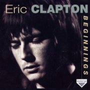 Eric Clapton - Beginnings (1994)