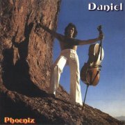 Daniel - Phoenix (Reissue) (1976-78/2001)