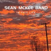 Sean McKee Band - In This Life (2024) Hi Res