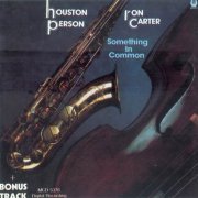 Houston Person, Ron Carter - Something In Common (1990)