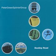 Peter Green Splinter Group - Destiny Road (1999)