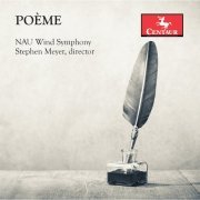 Stephen Meyer, Northern Arizona University Wind Symphony - Poème (2022) [Hi-Res]