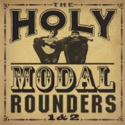 The Holy Modal Rounders - 1 & 2 (1999)