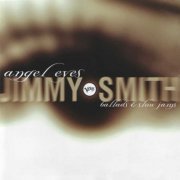 Jimmy Smith - Angel Eyes: Ballads & Slow Jams (1996)