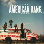 American Bang - American Bang (Deluxe) (2010)