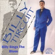 Billy Tircuit - Billy Sings the Blues (2015)