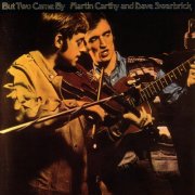 Martin Carthy featuring Dave Swarbrick - But Two Came By (1968)