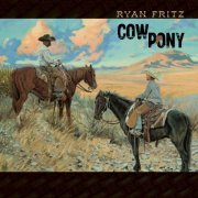 Ryan Fritz - Cow Pony (2021)