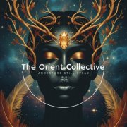 VA - The Orient Collective: Ancestors Still Speak (2026)