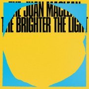 The Juan Maclean - The Brighter The Light (2019)