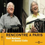 Raul Barboza, Daniel Colin - Rencontre à Paris (2012)