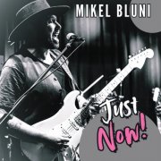 Mikel Bluni - Just Now! (2026) [Hi-Res]