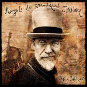 Chris Barron - Angels and One-Armed Jugglers (2017)