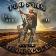 Too Slim And The Taildraggers - Brace Yourself (Live) (2022)