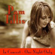 Pam Tillis - In Concert - One Night Only (2008)