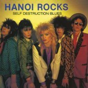 Hanoi Rocks - Self Destruction Blues (1982/2001)