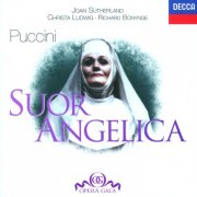 Dame Joan Sutherland, Christa Ludwig, Anne Collins, Elizabeth Connell, Richard Bonynge - Puccini: Suor Angelica (1998)