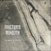 The Dan Siegel Project - Fractured Monolith (2022)