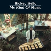 Rickey Kelly - My Kind of Music (Remastered) (2026) [Hi-Res]