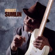 Hubert Sumlin - I Know You (1998) CD-Rip