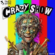 Daniele Benati, Monsieur Blumenberg, GIO-IA, Fabio Di Bari - Crazy Show (2026) Hi-Res