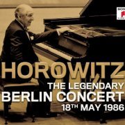 Vladimir Horowitz - The Legendary Berlin Concert (2009)