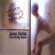 Jason Vivone, The Billy Bats - Lather. Rinse. Repeat. (2012)