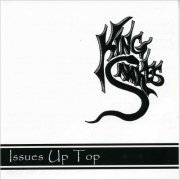 King Snakes - Issues Up Top (2004) [CD Rip]