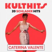 Caterina Valente - KULTHITS: Caterina Valente - 20 Schlager Hits (2025)