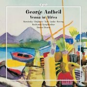 Bochumer Symphoniker, Steven Sloane, Johanna Stojkovic, Miljenko Turk, Thomas Laske, Claudia Barainsky, Stephan Boving - George Antheil: Venus in Africa (2024)