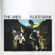 The Lines - Flood Bank (2008)