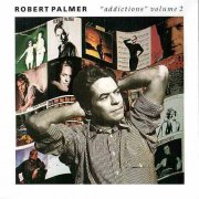 Robert Palmer - Addictions Volume II (1992)