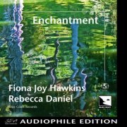 Fiona Joy Hawkins, Rebecca Daniel - Enchantment (2024) [Hi-Res]