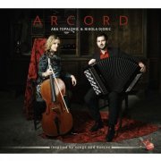 Ana Topalovic & Nikola Djoric - Arcord: Inspired by Songs & Dances (2016) [Hi-Res]