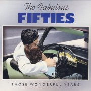 Various Artists - Time Life - The Fabulous Fifties: Those Wonderful Years (1999)
