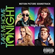 VA - Take Me Home Tonight (Motion Picture Soundtrack) (2011)