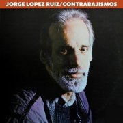Jorge Lopez Ruiz - Contrabajismos (2024)