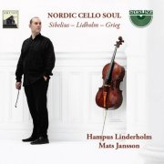 Hampus Linderholm, Mats Jansson - Sibelius, Lidholm & Grieg: Nordic Cello Soul (2013)
