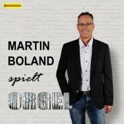 Martin Boland - Martin Boland spielt Orgel (2022)