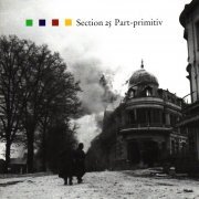 Section 25 - Part-Primitiv (2007)