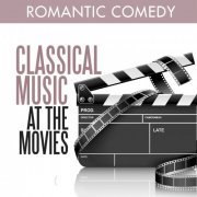VA - Classical Music at the Movies: Romantic Comedy (2012)