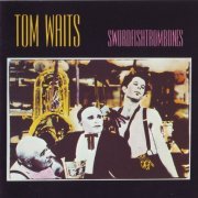 Tom Waits - Swordfishtrombones (1983)