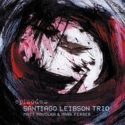 Santiago Leibson Trio - Episodes (2018)