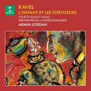 Colette Alliot-Lugaz, Ernest Ansermet, Orchestre de la Suisse Romande & Armin Jordan - Ravel: L'enfant et les sortilèges, M. 71 (2025)