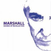 Marshall - Sounds of Recollection (2020)